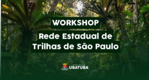 Ecoturismo: Profissionais de Ubatuba podem participar de Workshop gratuito