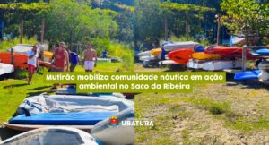 Mutirão mobiliza comunidade náutica em ação ambiental